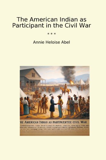 The American Indian as Participant in the Civil War