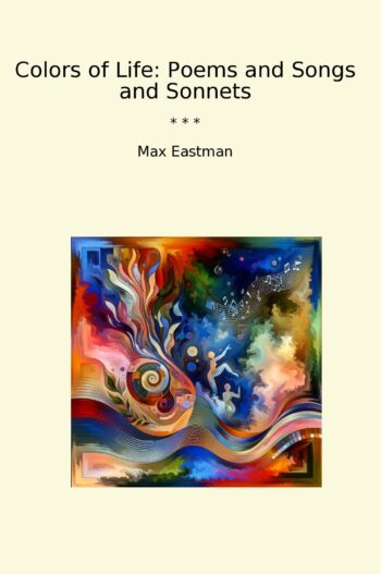 Colors of Life: Poems and Songs and Sonnets