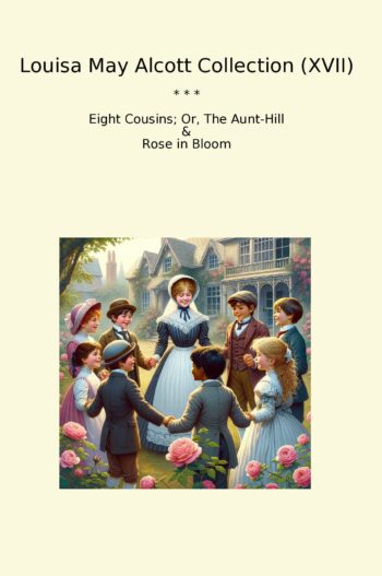 Louisa May Alcott Collection (XVII)