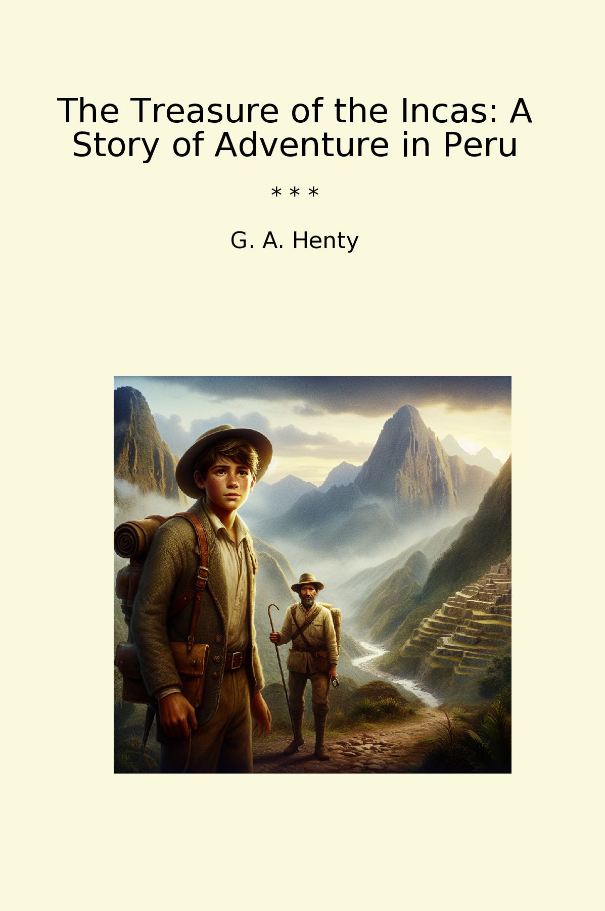The Treasure of the Incas: A Story of Adventure in Peru