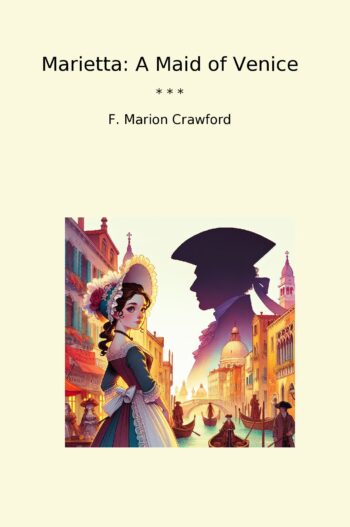 Marietta: A Maid of Venice