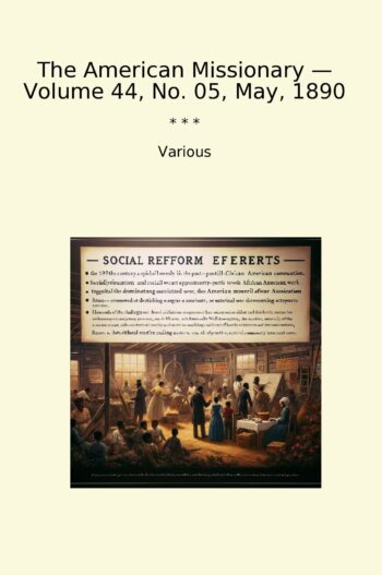 The American Missionary — Volume 44, No. 05, May, 1890