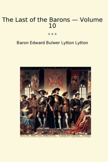 The Last of the Barons — Volume 10