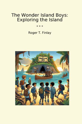The Wonder Island Boys: Exploring the Island