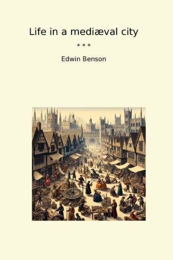 Life in a mediæval city