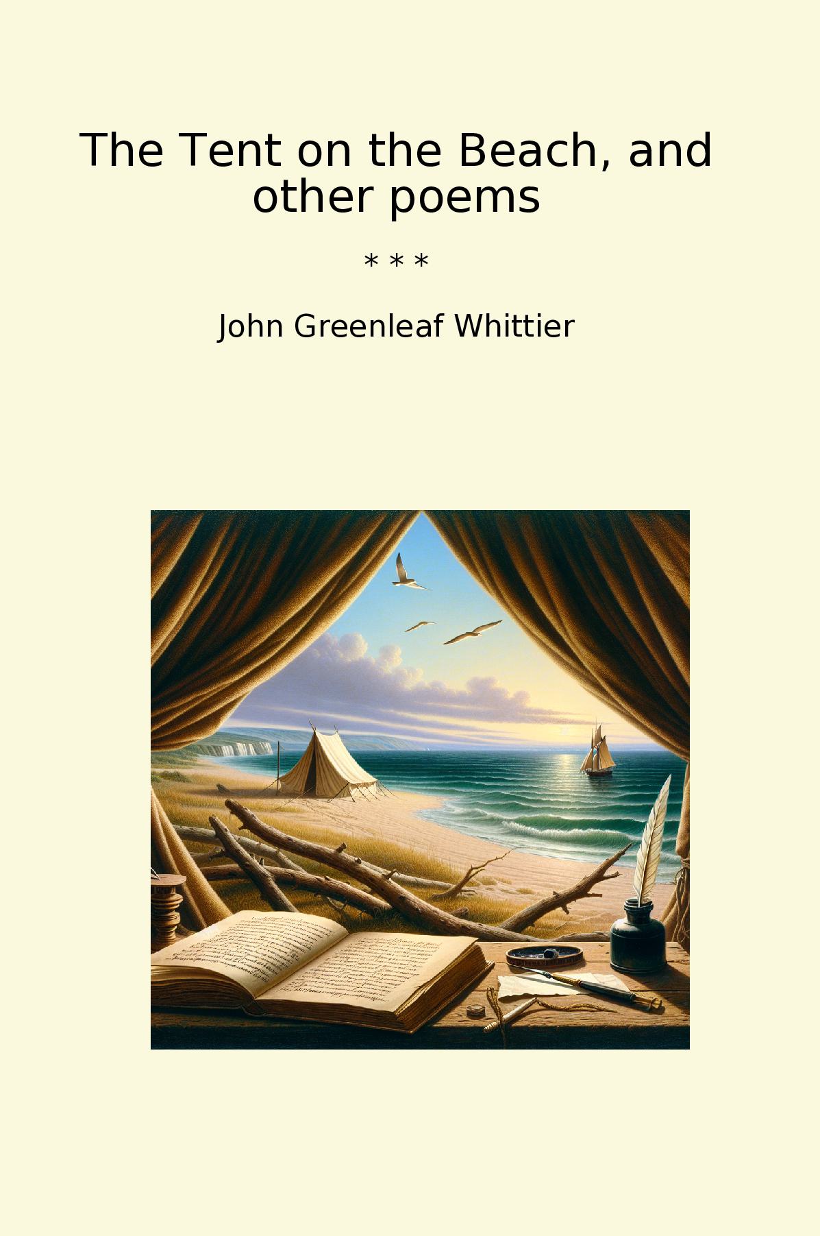 The Tent on the Beach, and other poems
