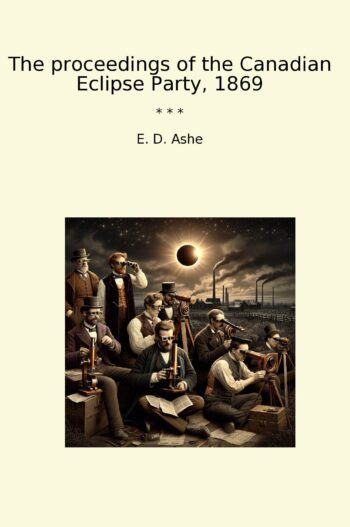 The proceedings of the Canadian Eclipse Party, 1869