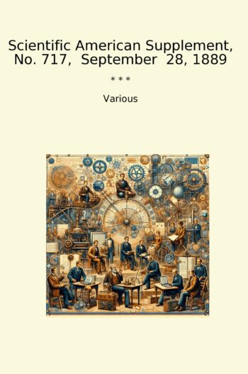 Scientific American Supplement, No. 717, September 28, 1889