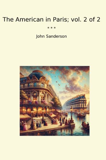 The American in Paris; vol. 2 of 2