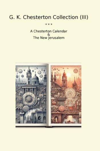 G. K. Chesterton Collection (III)
