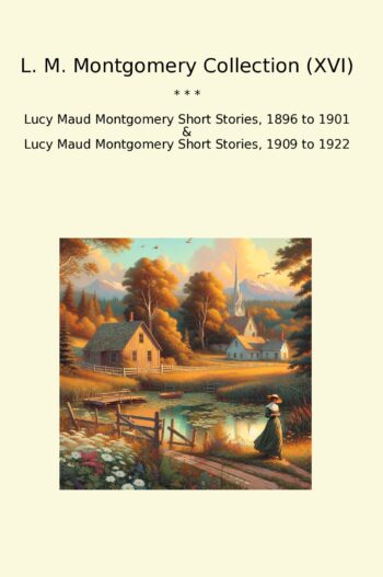 L. M. Montgomery Collection (XVI)