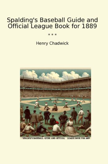 Spalding's Baseball Guide and Official League Book for 1889