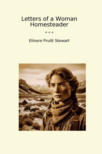Letters of a Woman Homesteader