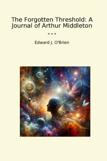 The Forgotten Threshold: A Journal of Arthur Middleton