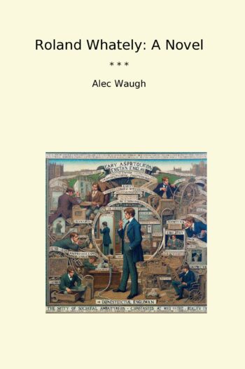 Roland Whately: A Novel