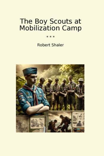 The Boy Scouts at Mobilization Camp