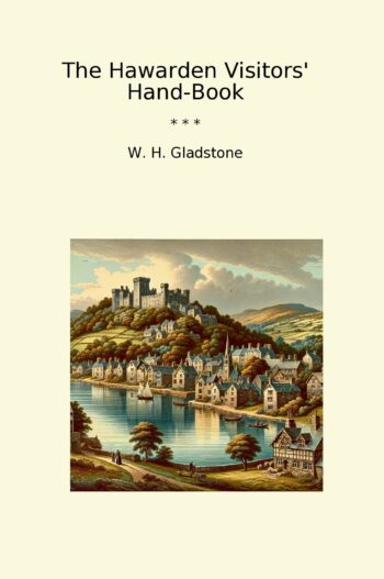 The Hawarden Visitors' Hand-Book
