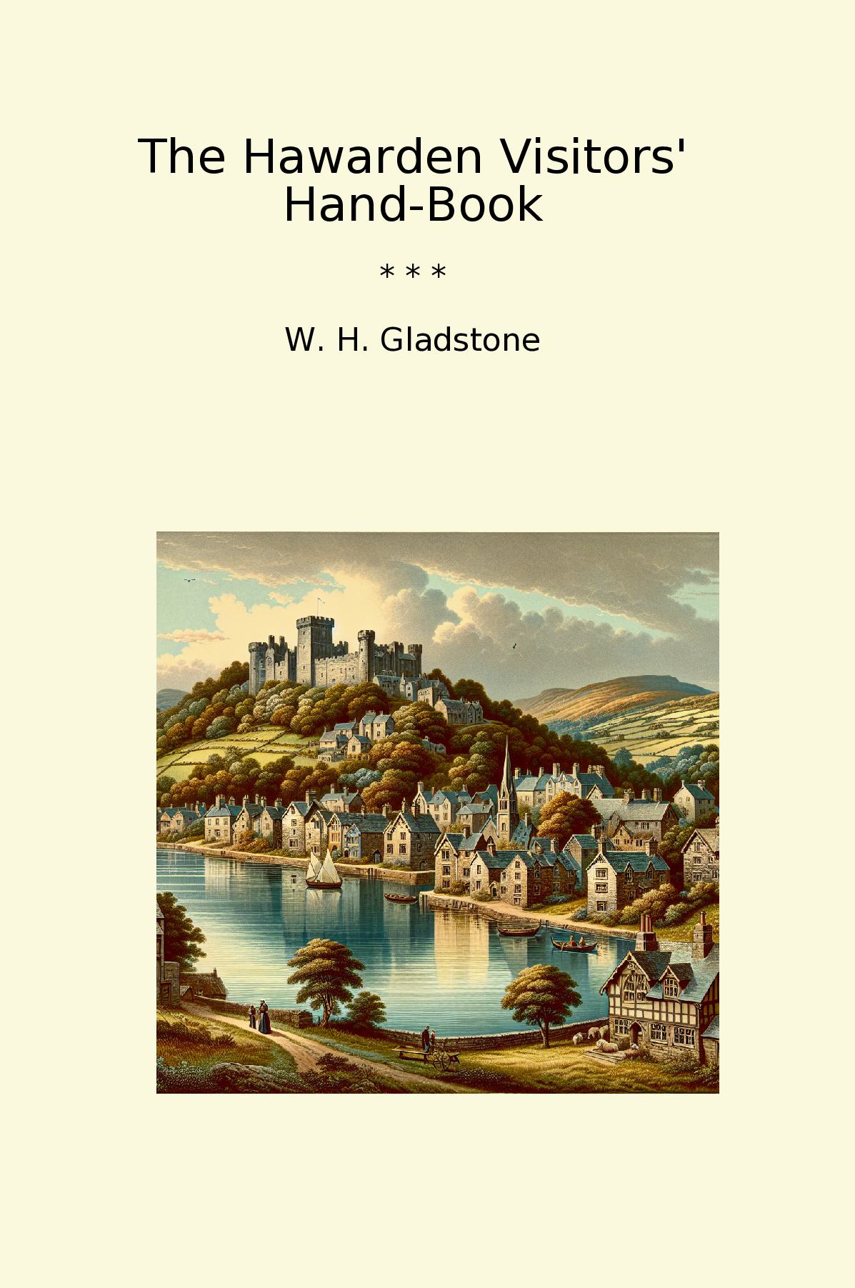 The Hawarden Visitors' Hand-Book