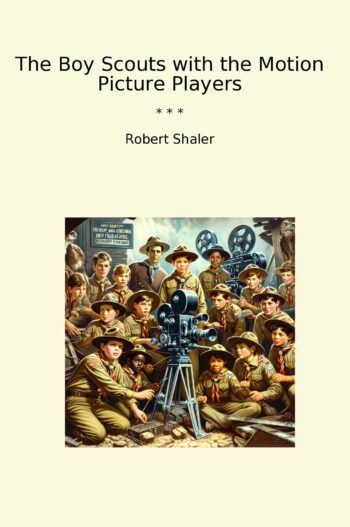 The Boy Scouts with the Motion Picture Players