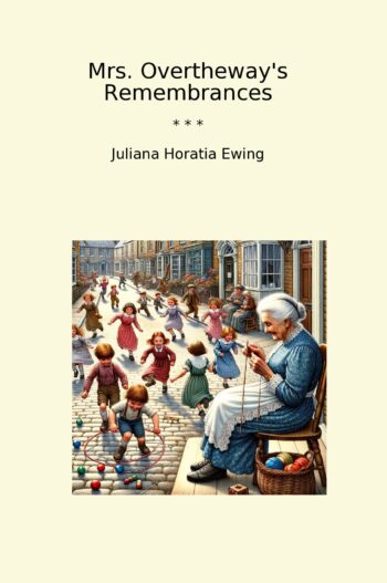 Mrs. Overtheway's Remembrances
