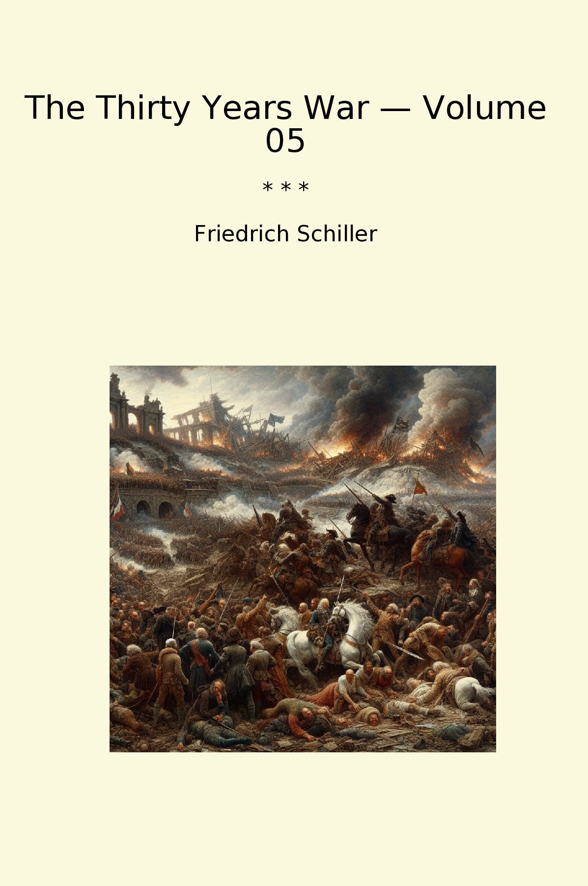 The Thirty Years War — Volume 05