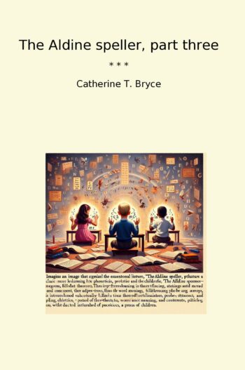 The Aldine speller, part three