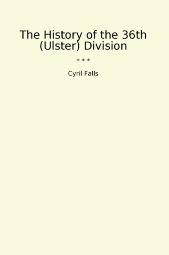The History of the 36th (Ulster) Division
