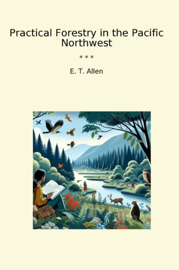 Practical Forestry in the Pacific Northwest