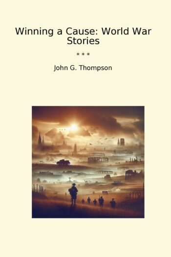 Winning a Cause: World War Stories