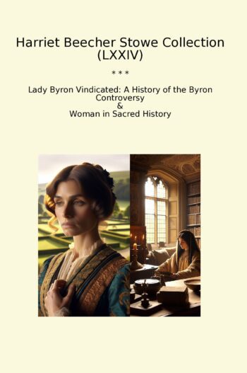Harriet Beecher Stowe Collection (LXXIV)