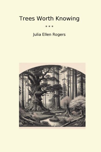 Trees Worth Knowing