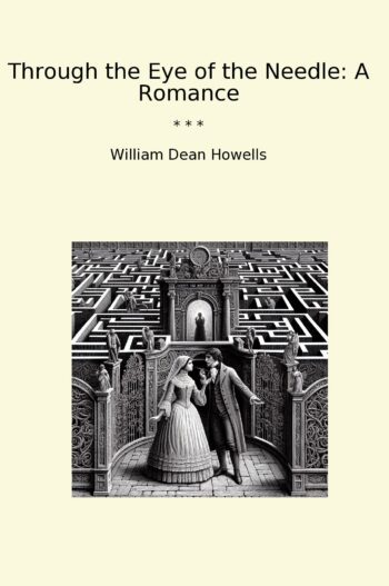 Through the Eye of the Needle: A Romance