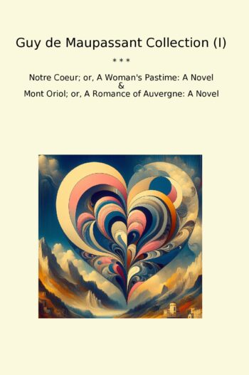 Guy de Maupassant Collection (I)