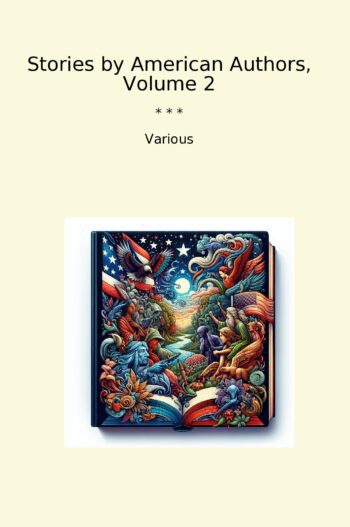 Stories by American Authors, Volume 2