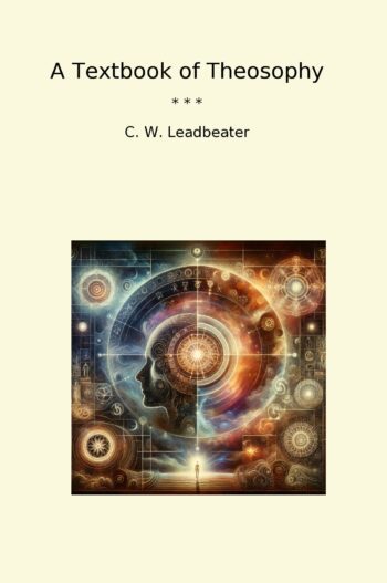 A Textbook of Theosophy