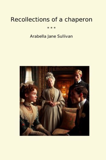 Recollections of a chaperon