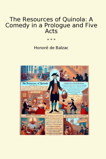 The Resources of Quinola: A Comedy in a Prologue and Five Acts