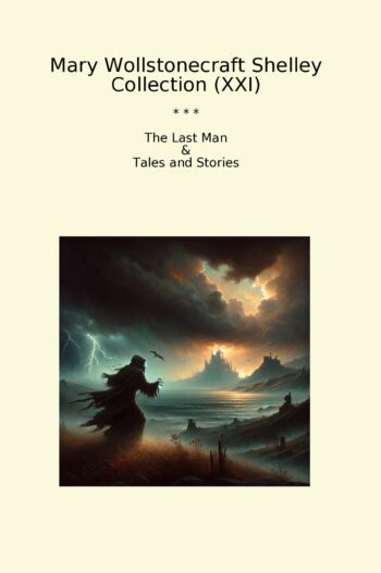 Mary Wollstonecraft Shelley Collection (XXI)