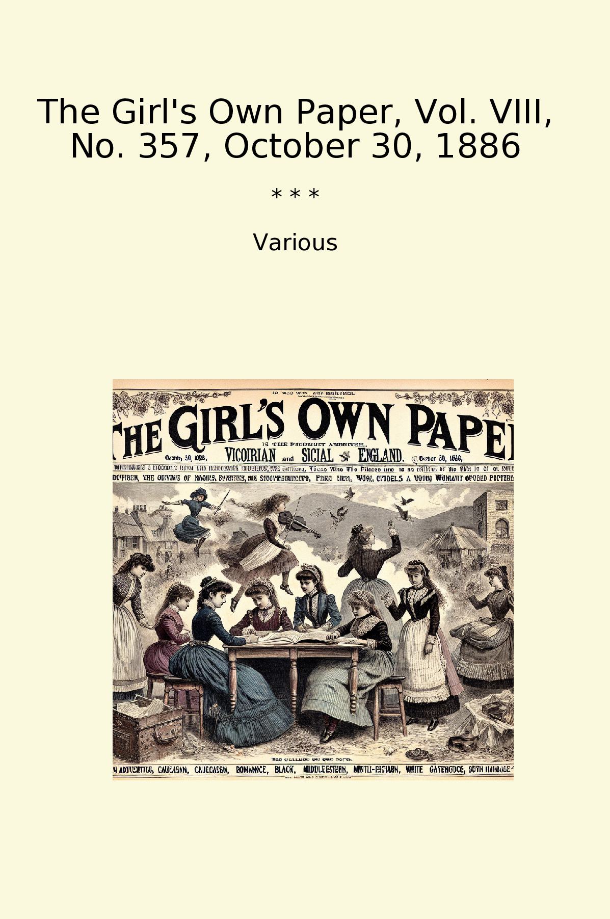 The Girl's Own Paper, Vol. VIII, No. 357, October 30, 1886