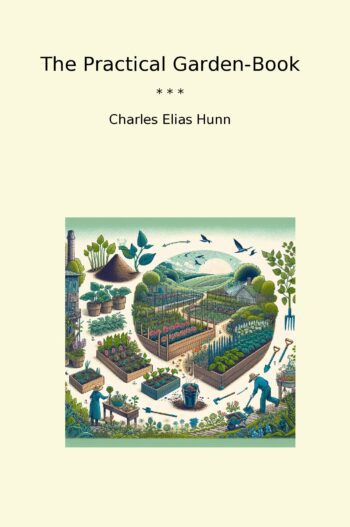The Practical Garden-Book