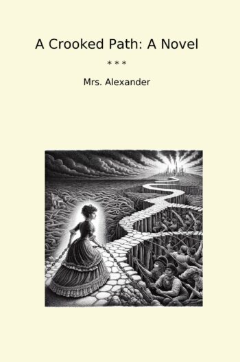 A Crooked Path: A Novel