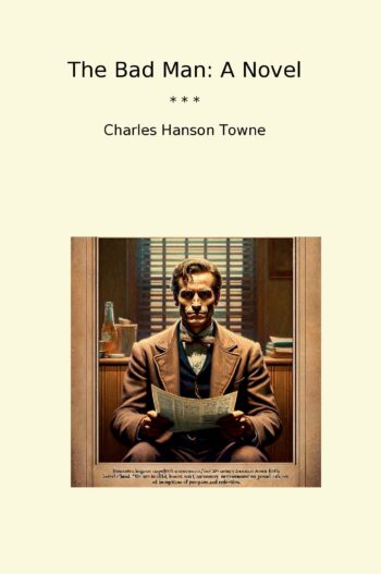 The Bad Man: A Novel