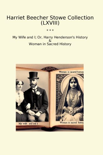 Harriet Beecher Stowe Collection (LXVIII)