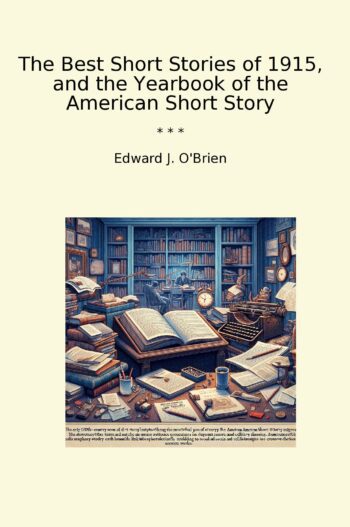 The Best Short Stories of 1915, and the Yearbook of the American Short Story