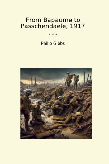 From Bapaume to Passchendaele, 1917