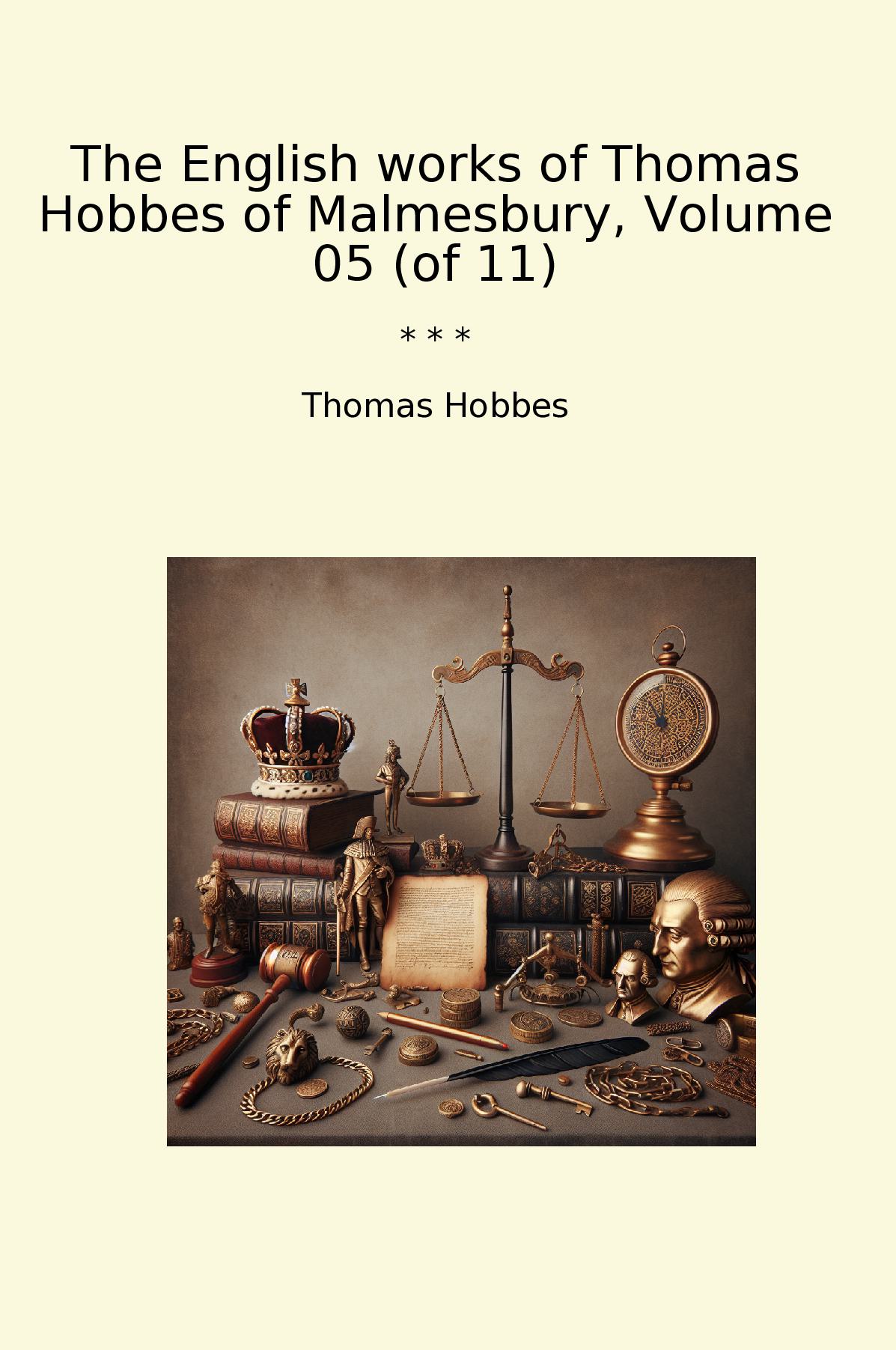 The English works of Thomas Hobbes of Malmesbury, Volume 05 (of 11)