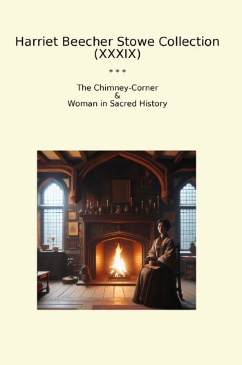 Harriet Beecher Stowe Collection (XXXIX)