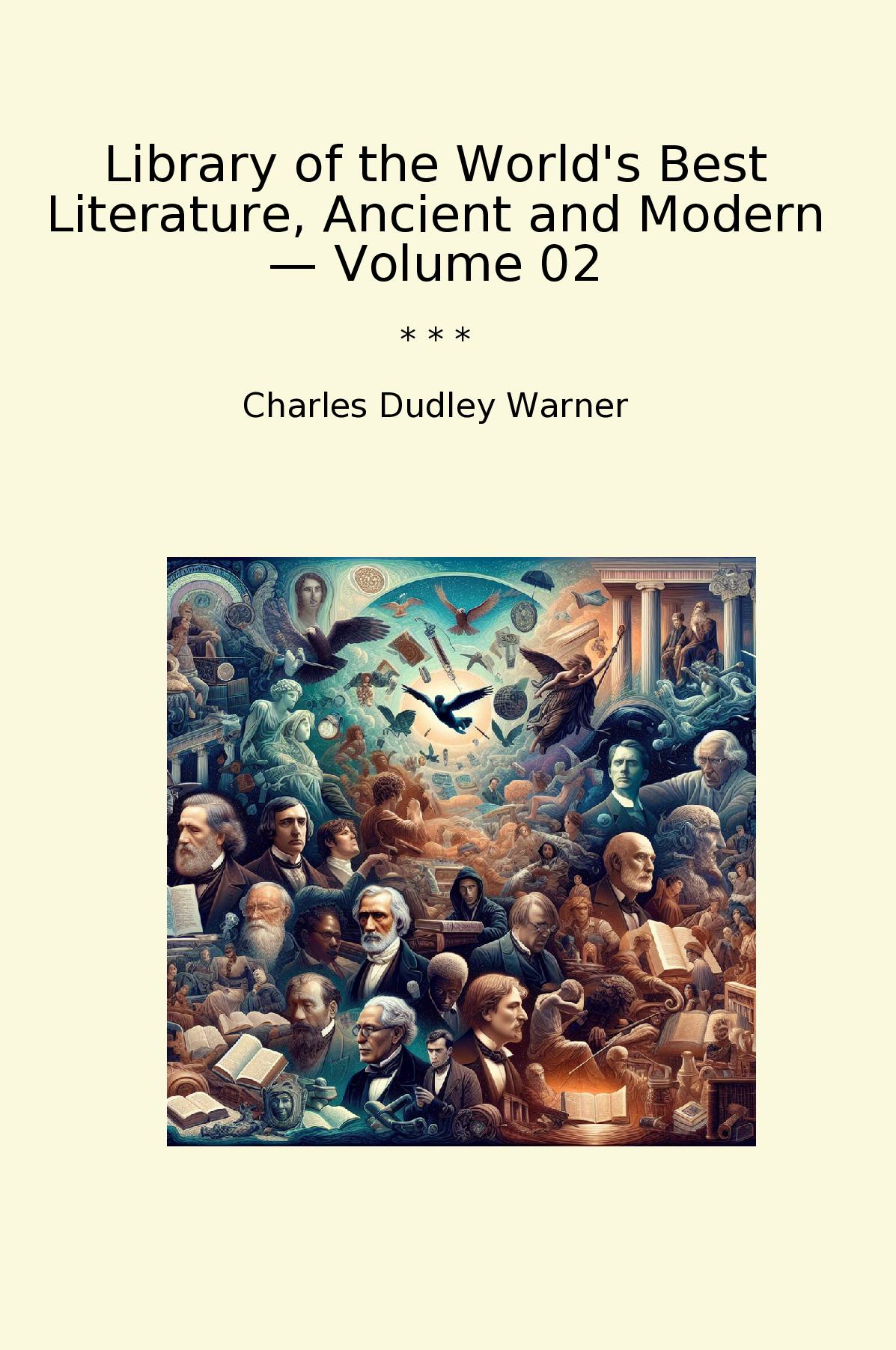 Library of the World's Best Literature, Ancient and Modern — Volume 02