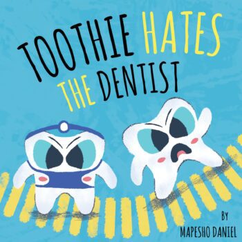 Toothie Hates The Dentist
