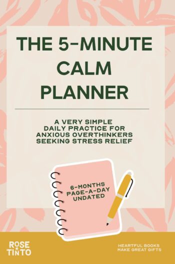 The 5-Minute Calm Planner A Very Simple Undated Daily Planner for Anxious Overthinkers Seeking Stress Relief